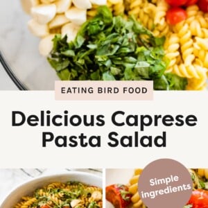 Top photo: Dressing being poured over a bowl of uncooked pasta, cherry tomatoes, mozzarella balls, arugula, and chopped basil. Bottom left photo: A large bowl of mixed Caprese pasta salad with rotini, tomatoes, mozzarella, arugula, and herbs. Bottom right photo: Close-up of a forkful of Caprese pasta salad on a plate with pasta, tomato, mozzarella, and arugula.