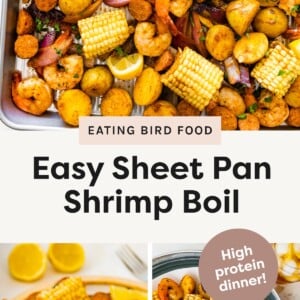 Top photo: Sheet pan filled with roasted shrimp, corn, sausage, potatoes, red onion, and lemon wedges. Bottom left photo: Plate of shrimp boil with corn, shrimp, sausage, potatoes, and lemon slices. Bottom right photo: Bowl of shrimp boil garnished with lemon wedges and parsley.