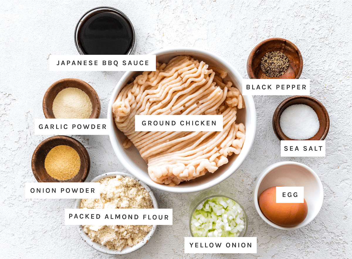BBQ Chicken Meatballs ingredients: Ground chicken, Japanese BBQ sauce, garlic powder, onion powder, packed almond flour, yellow onion, egg, sea salt, black pepper
