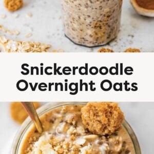 Photo 1 (top image): Two glass jars filled with creamy snickerdoodle overnight oats topped with cookie crumbles, with oats and cookies scattered around. Photo 2 (bottom image): Close-up overhead view of snickerdoodle overnight oats in a jar, topped with crumbled cookies and a small cookie on the rim.