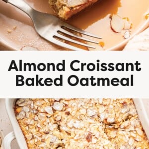 Top photo: Slice of almond croissant baked oatmeal topped with yogurt and syrup on a plate. Bottom photo: Almond croissant baked oatmeal in a casserole dish topped with sliced almonds and powdered sugar.