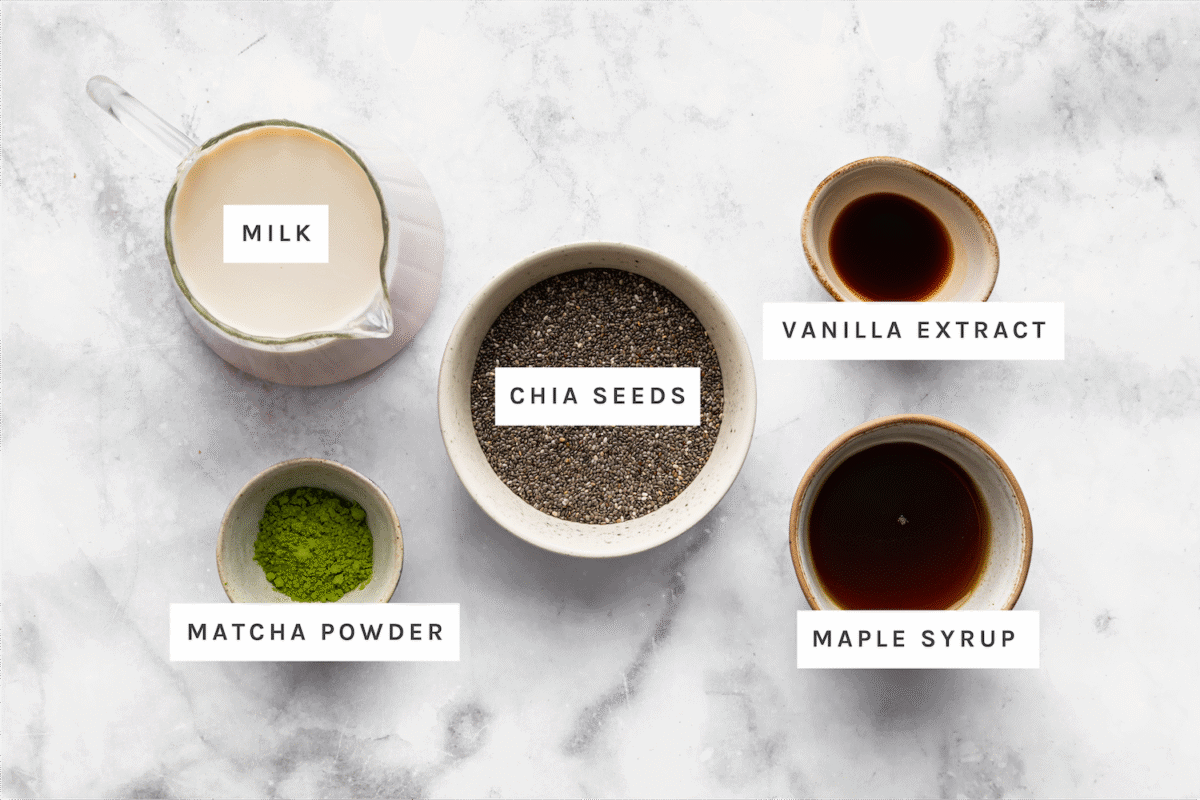 Milk, chia seeds, vanilla extract, matcha powder, maple syrup